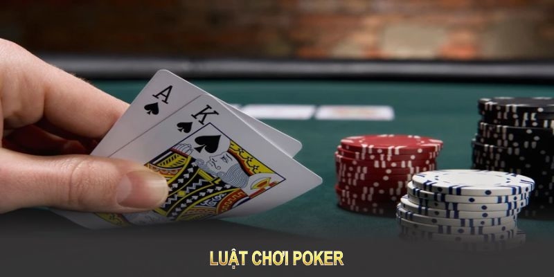 Cẩm nang luật poker cho người mới 