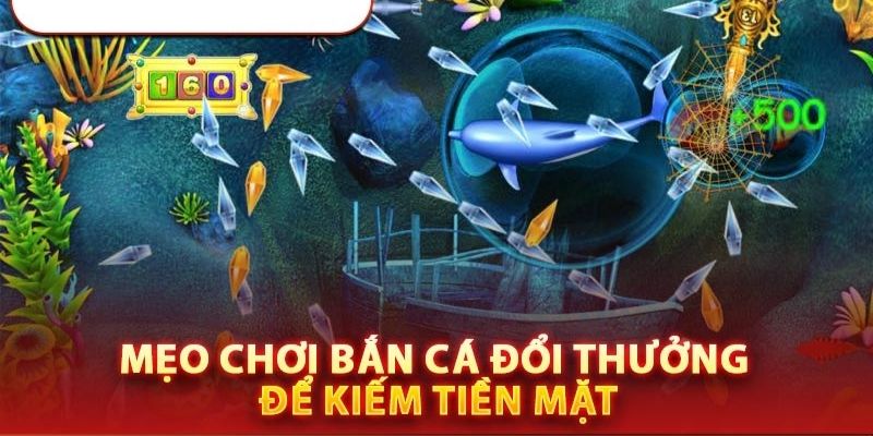 Mẹo tham gia nhà cái bắn cá uy tín chi tiết nhất