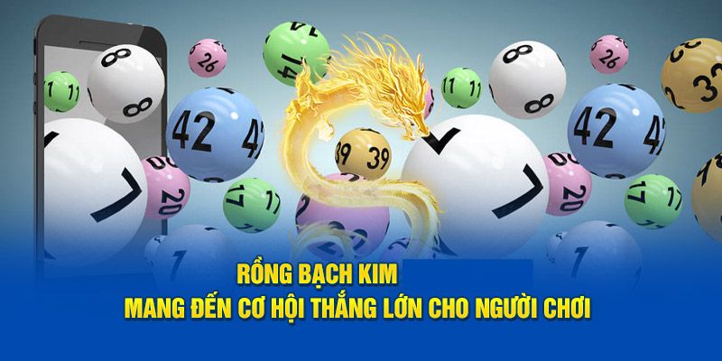 Chia sẻ các phương pháp tạo rồng bạch kim Lucky88 hiệu quả