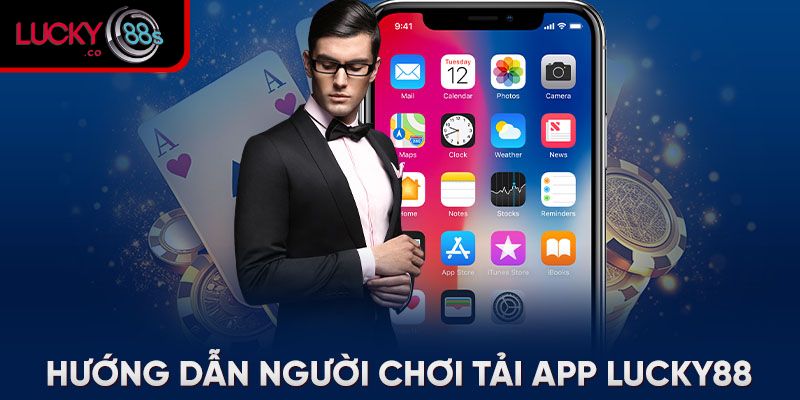 Hướng dẫn thành viên các bước tải app Lucky88 chi tiết cho hội viên